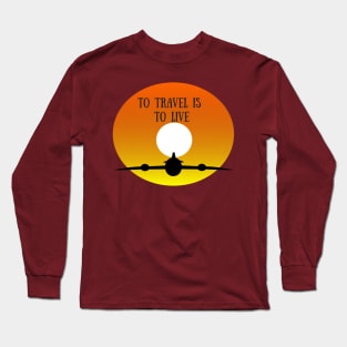 To travel is to Live t-shirt Long Sleeve T-Shirt